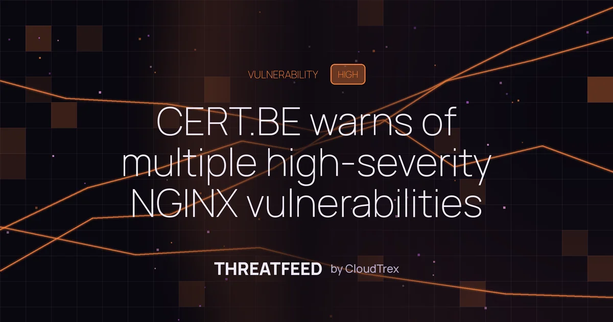 CERT.BE warns of multiple high-severity NGINX vulnerabilities