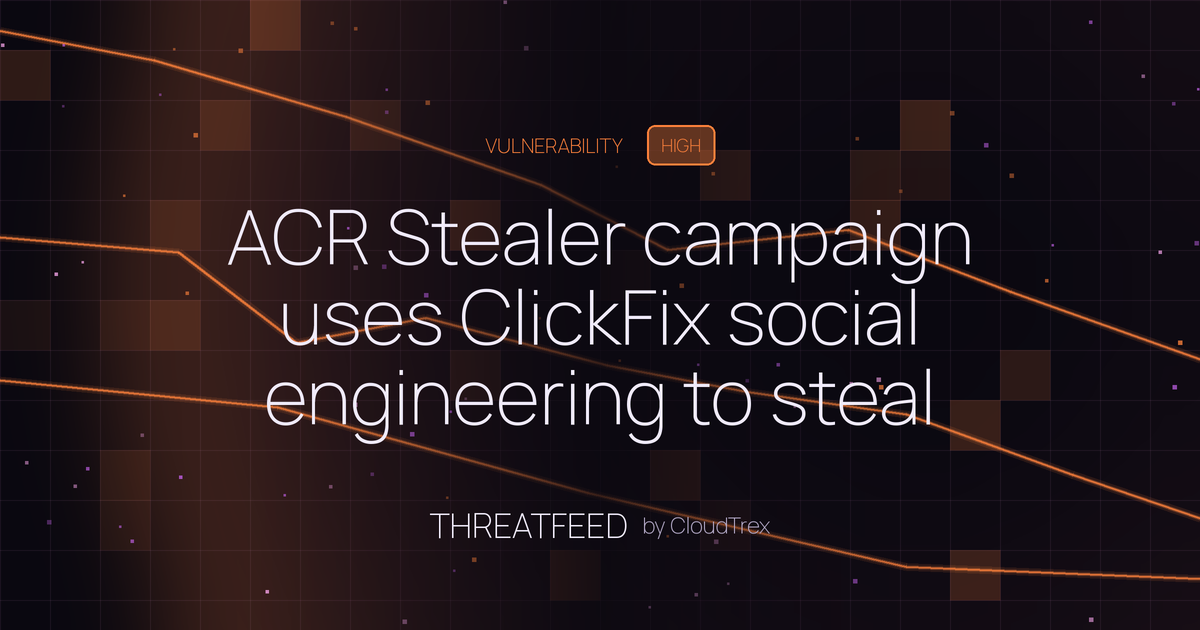 ACR Stealer campaign uses ClickFix social engineering to steal M365 data