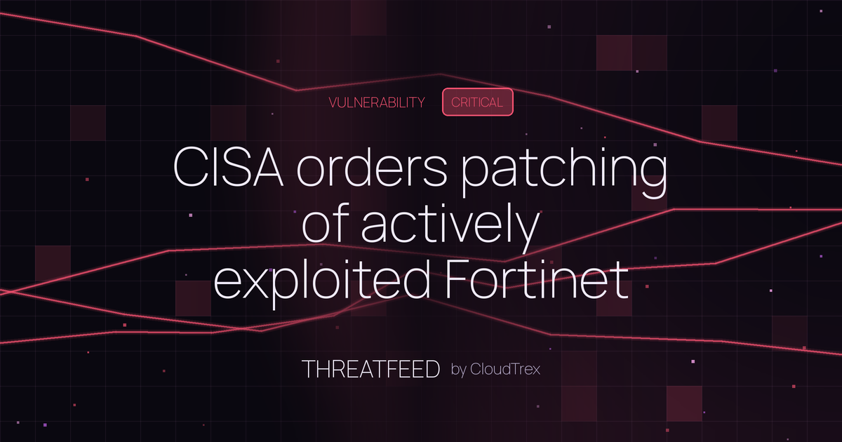 CISA orders patching of actively exploited Fortinet FortiSandbox flaws