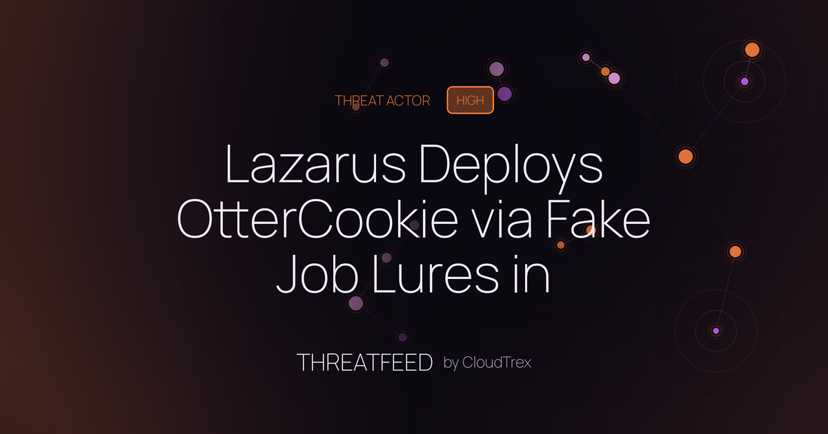 Lazarus Deploys OtterCookie via Fake Job Lures in Contagious Interview
