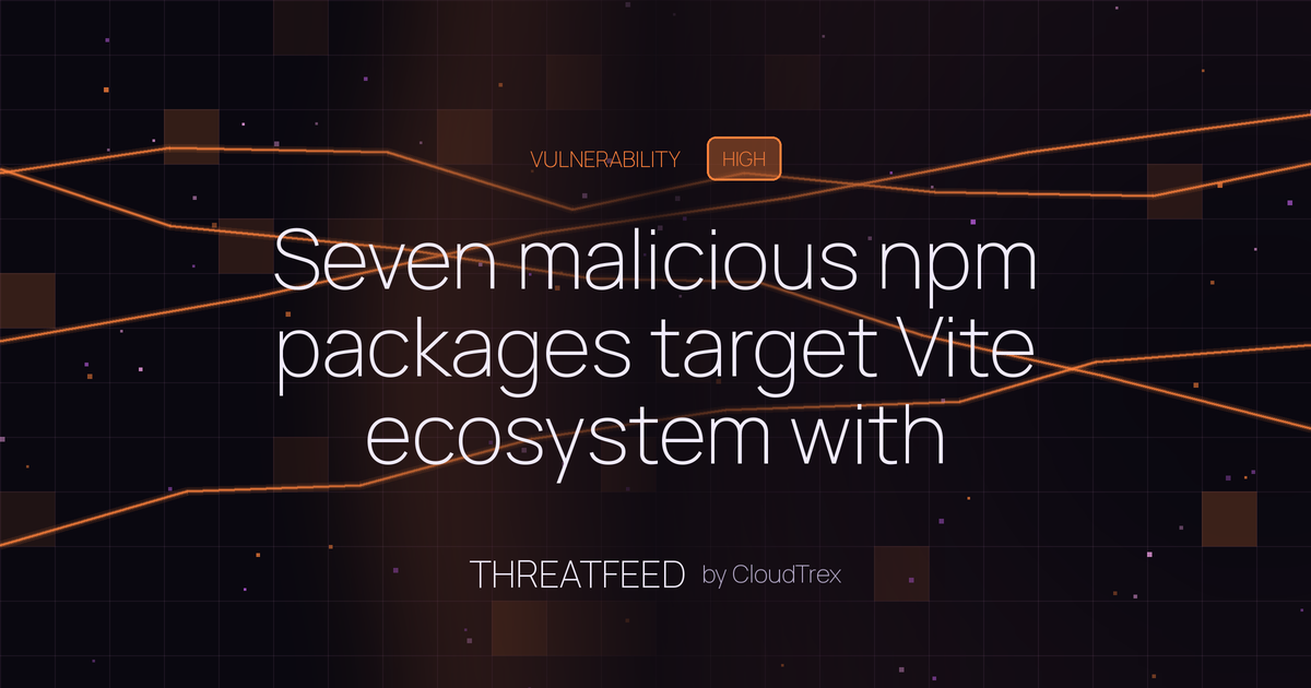 Seven malicious npm packages target Vite ecosystem with blockchain C2 RAT