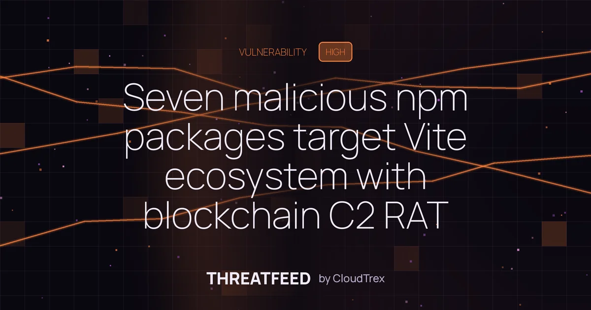 Seven malicious npm packages target Vite ecosystem with blockchain C2 RAT