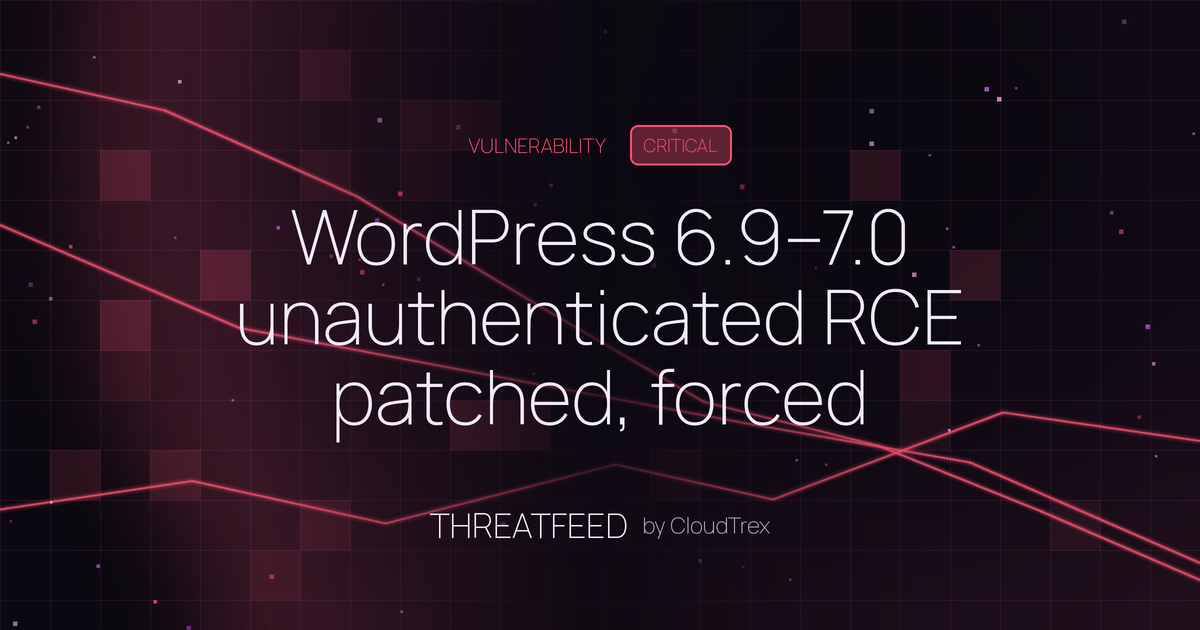 WordPress 6.9–7.0 unauthenticated RCE patched, forced auto-update active