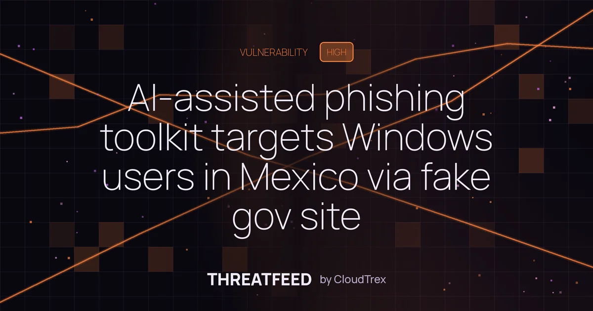 AI-assisted phishing toolkit targets Windows users in Mexico via fake gov site