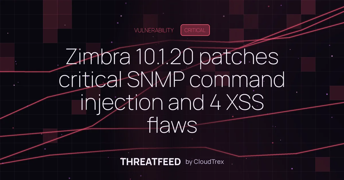 Zimbra 10.1.20 patches critical SNMP command injection and 4 XSS flaws