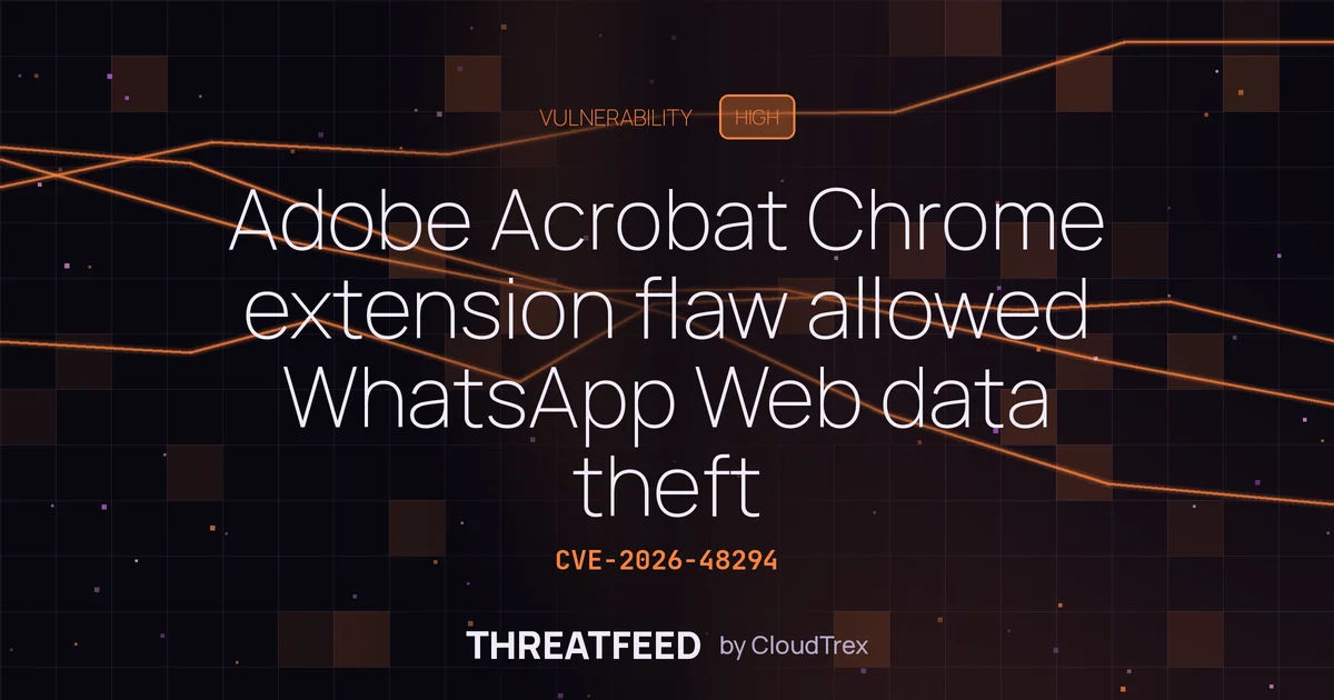 Adobe Acrobat Chrome extension flaw allowed WhatsApp Web data theft