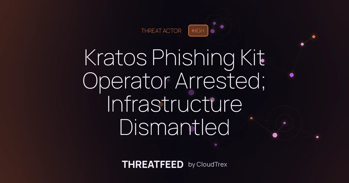 Kratos Phishing Kit Operator Arrested; Infrastructure Dismantled