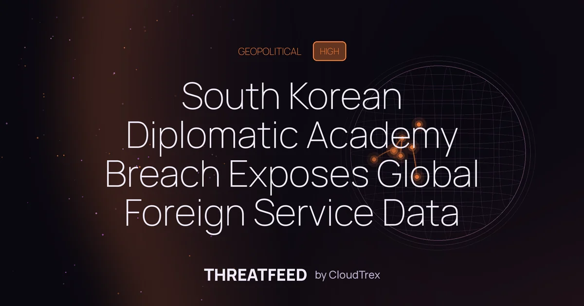 South Korean Diplomatic Academy Breach Exposes Global Foreign Service Data