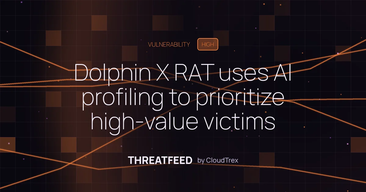 Dolphin X RAT uses AI profiling to prioritize high-value victims
