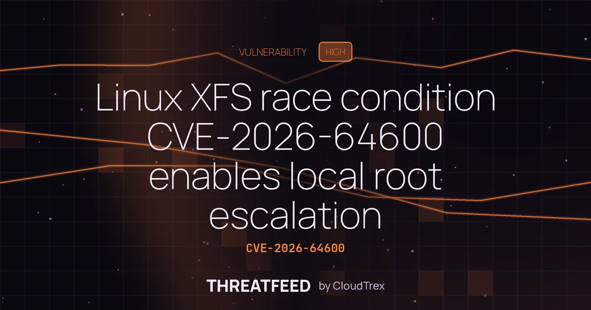 Linux XFS race condition CVE-2026-64600 enables local root escalation