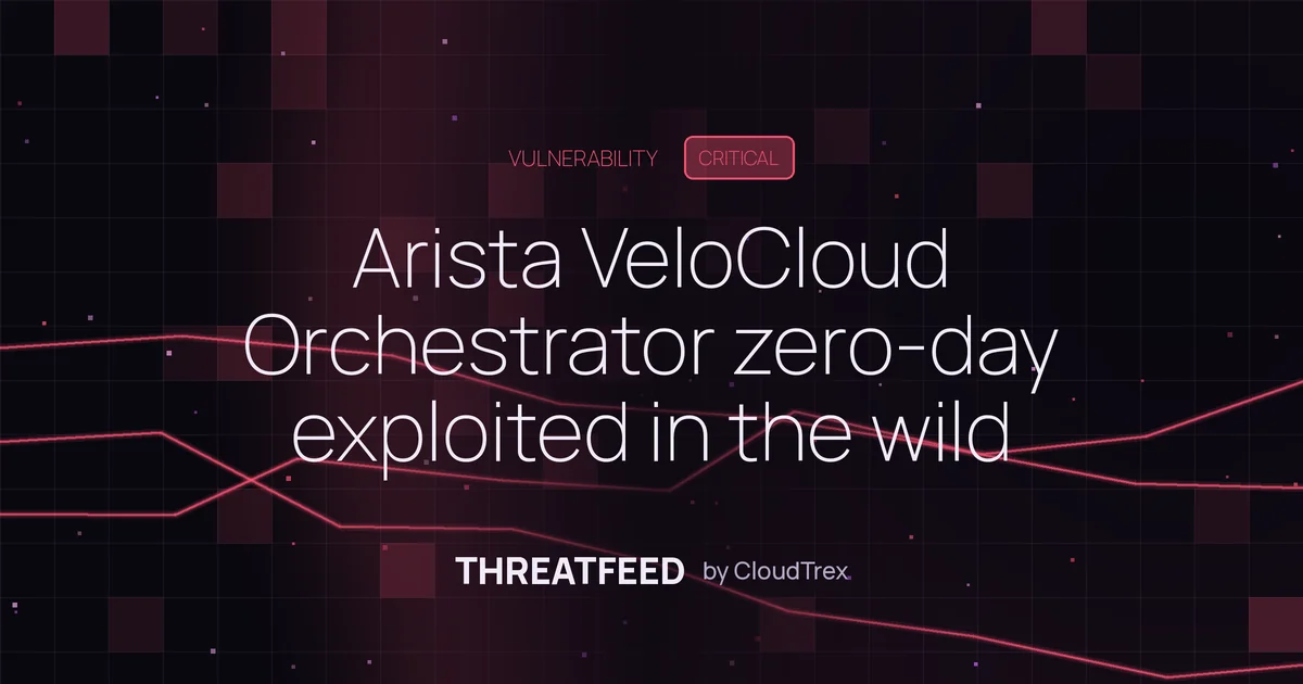 Arista VeloCloud Orchestrator zero-day exploited in the wild (CVE-2026-16812)