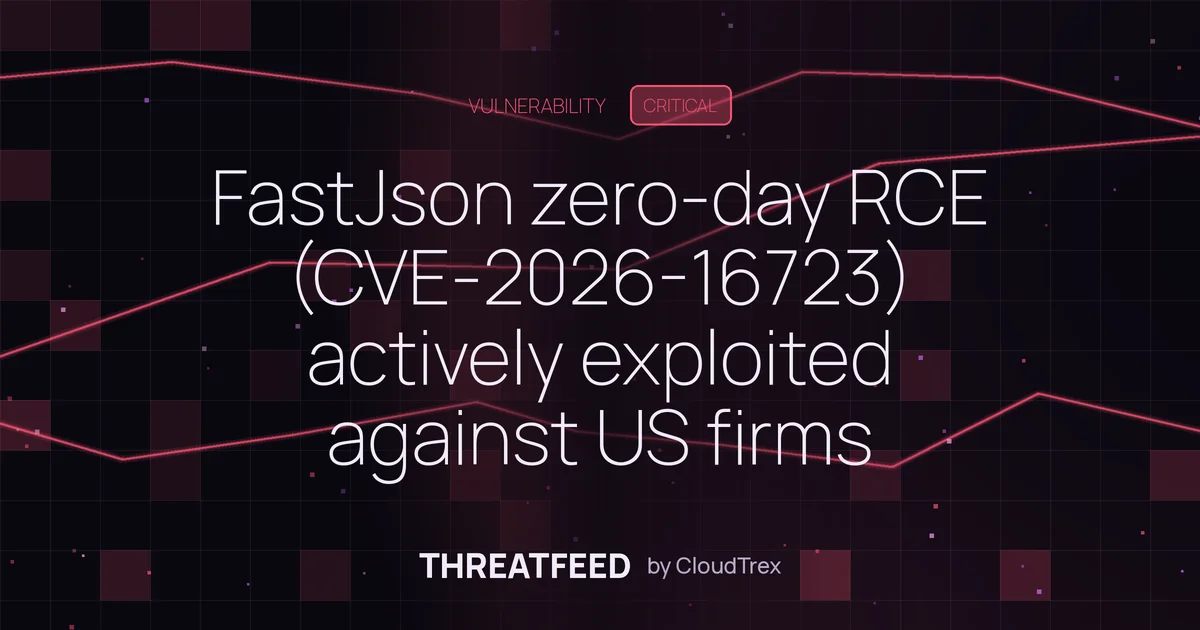 FastJson RCE zero-day (CVE-2026-16723) actively exploited against US firms