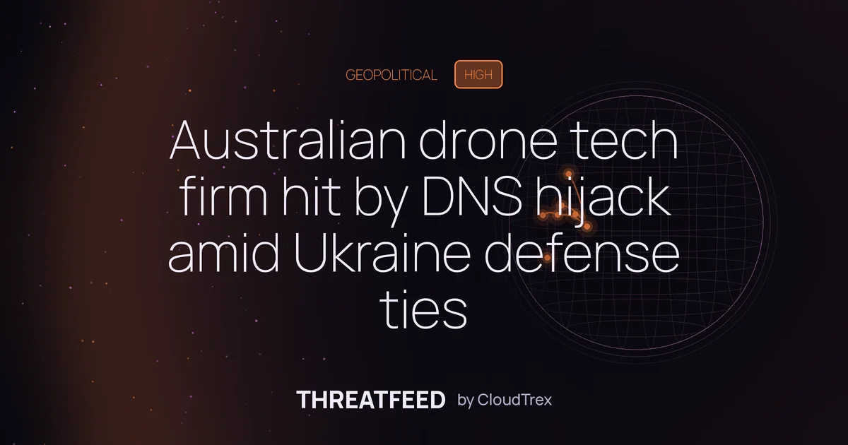 Australian drone tech firm CubePilot hit by DNS hijack amid Ukraine support