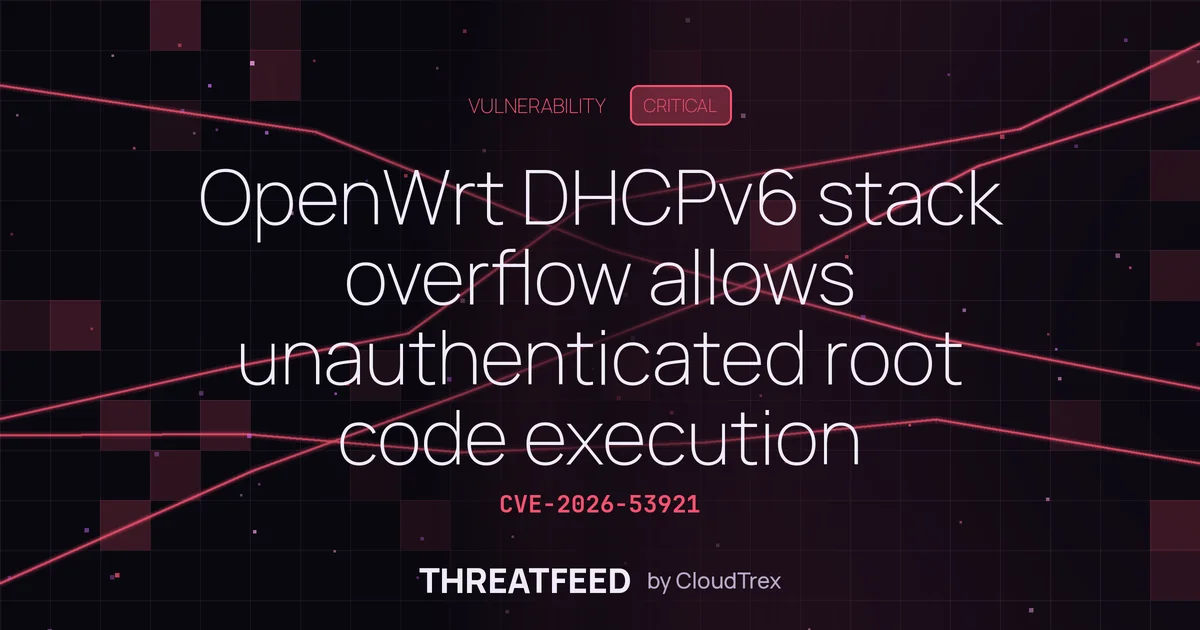 OpenWrt DHCPv6 stack overflow allows unauthenticated remote root code execution