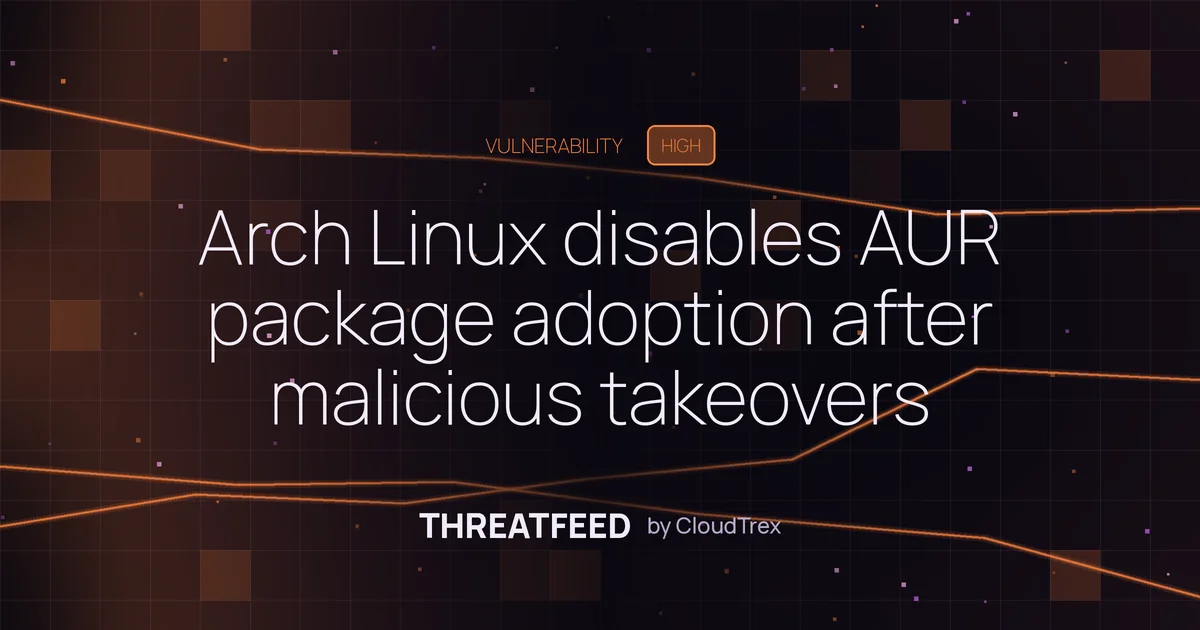 Arch Linux disables AUR package adoption after malicious takeovers