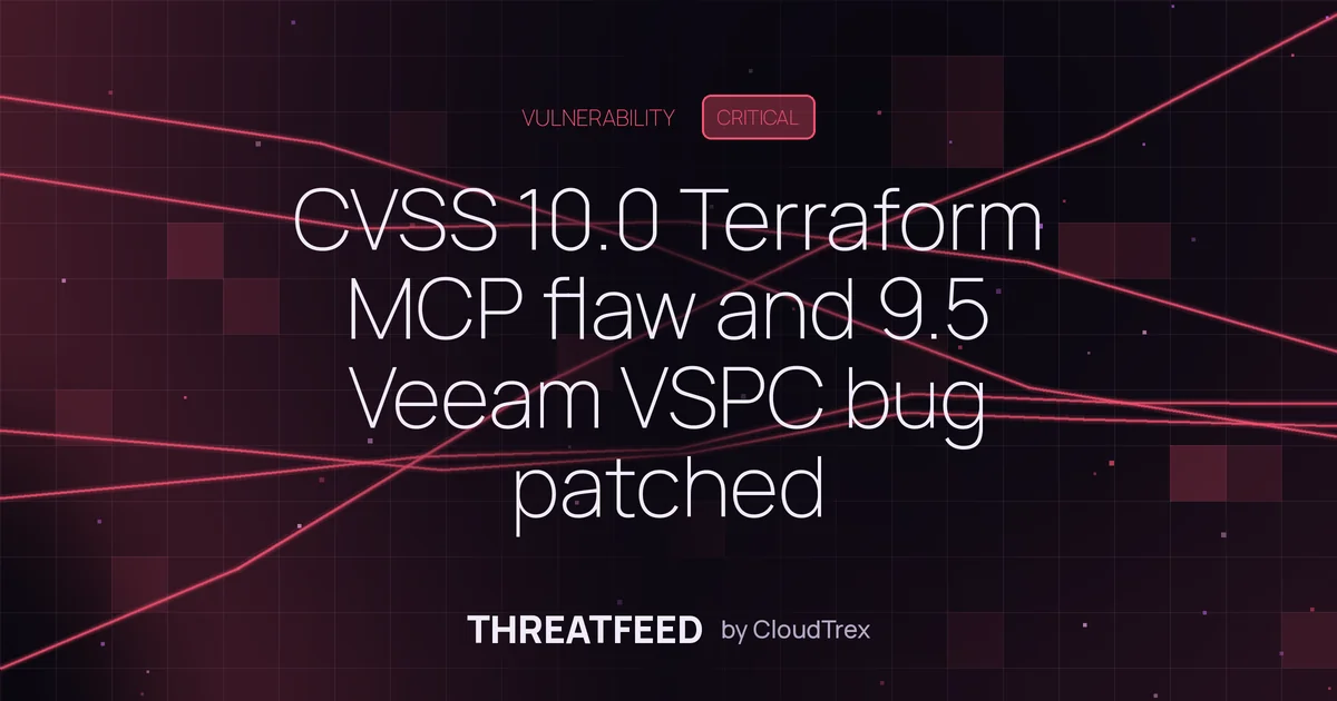 Terraform MCP, Veeam VSPC, Django patch 11 flaws including CVSS 10.0 bug