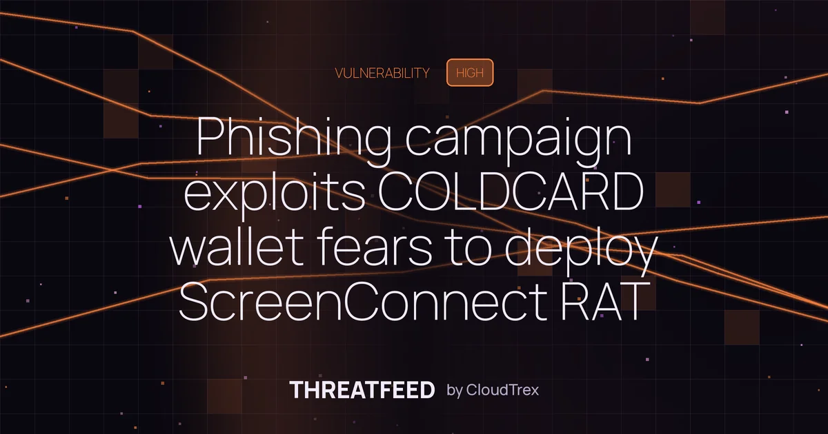 Phishing campaign exploits COLDCARD wallet fears to deploy ScreenConnect RAT