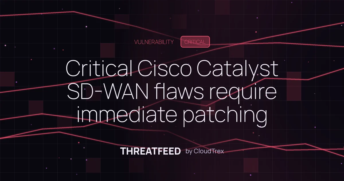 Critical Cisco Catalyst SD-WAN flaws require immediate patching