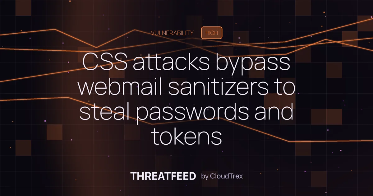 CSS attacks bypass webmail sanitizers to steal passwords and tokens