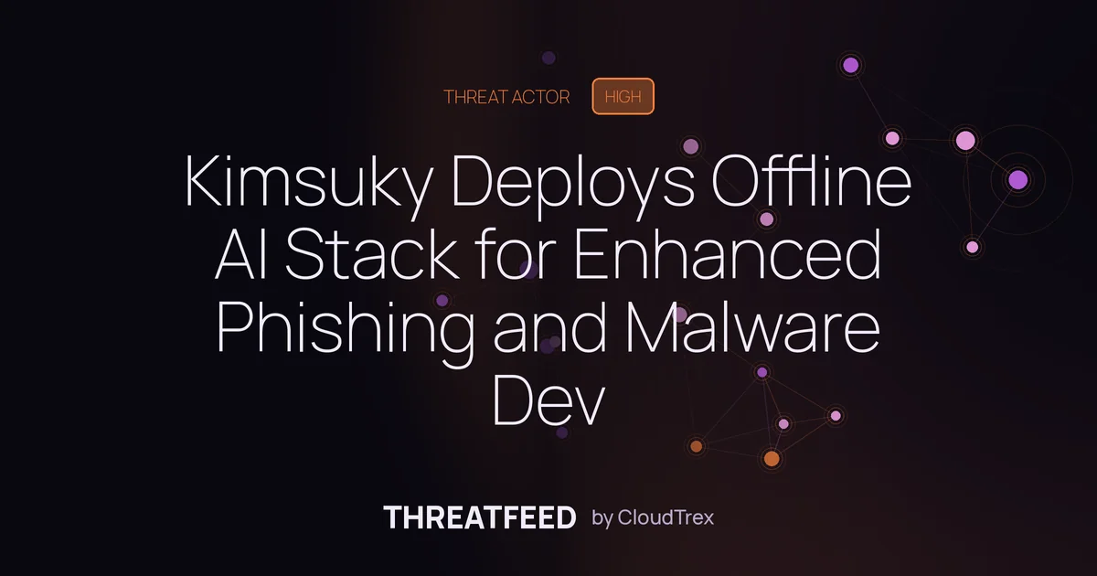 Kimsuky Deploys Offline AI Stack for Enhanced Phishing and Malware Automation