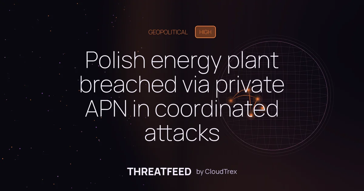 Polish energy plant breached via private APN in coordinated OT attack