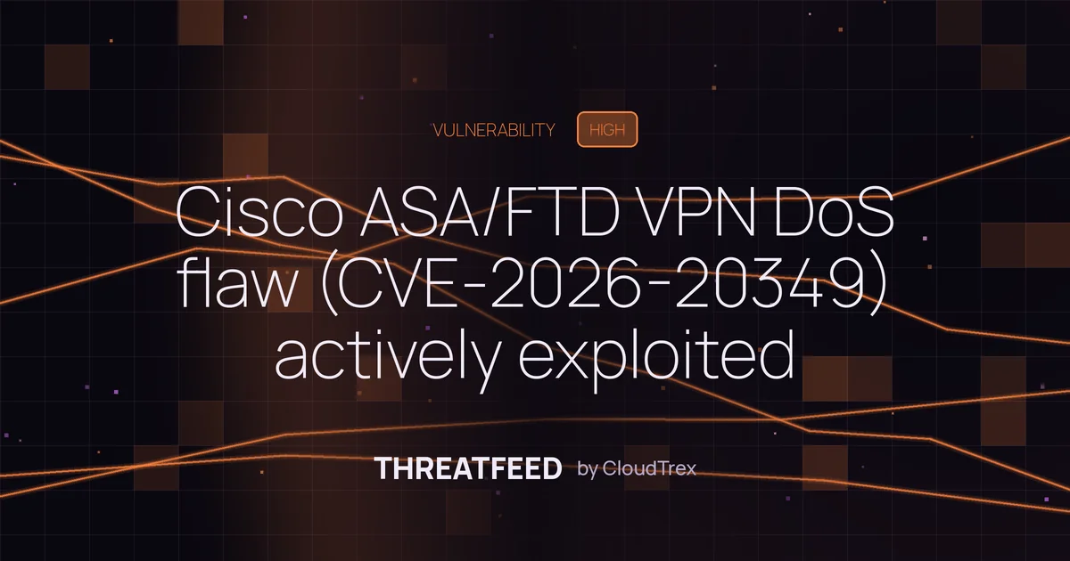 Cisco ASA/FTD VPN flaw CVE-2026-20349 actively exploited for DoS