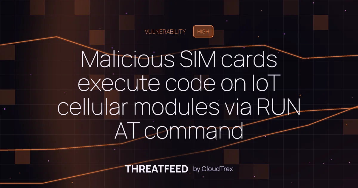 Malicious SIM cards can execute code on IoT cellular modules via RUN AT
