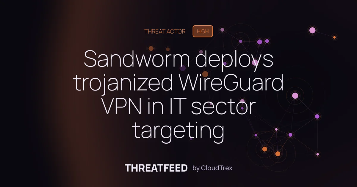 Sandworm deploys trojanized WireGuard VPN via fake IT job offers