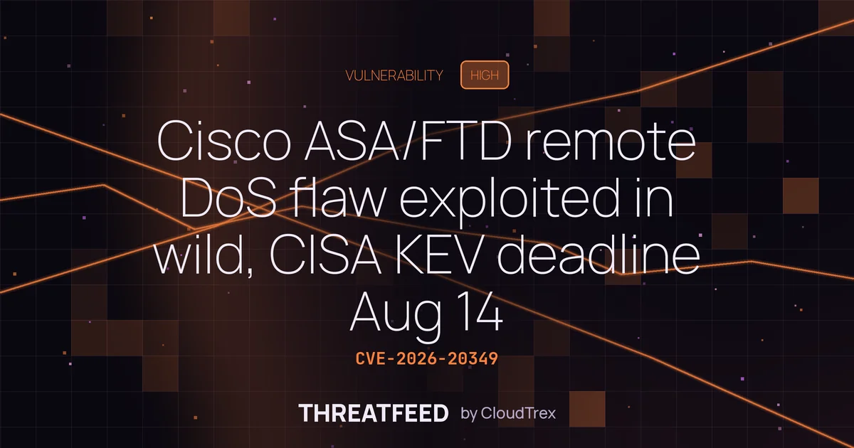 Cisco ASA/FTD remote DoS flaw exploited in wild, CISA orders patch by Aug 14