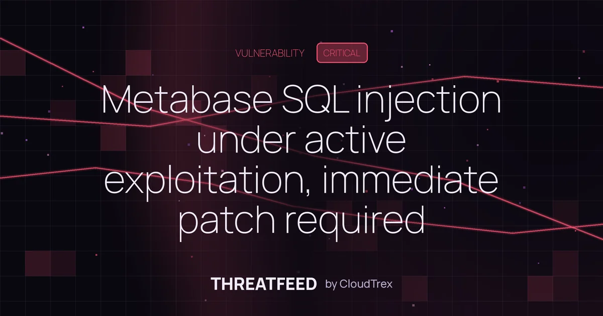 Metabase SQL injection under active exploitation, patch immediately