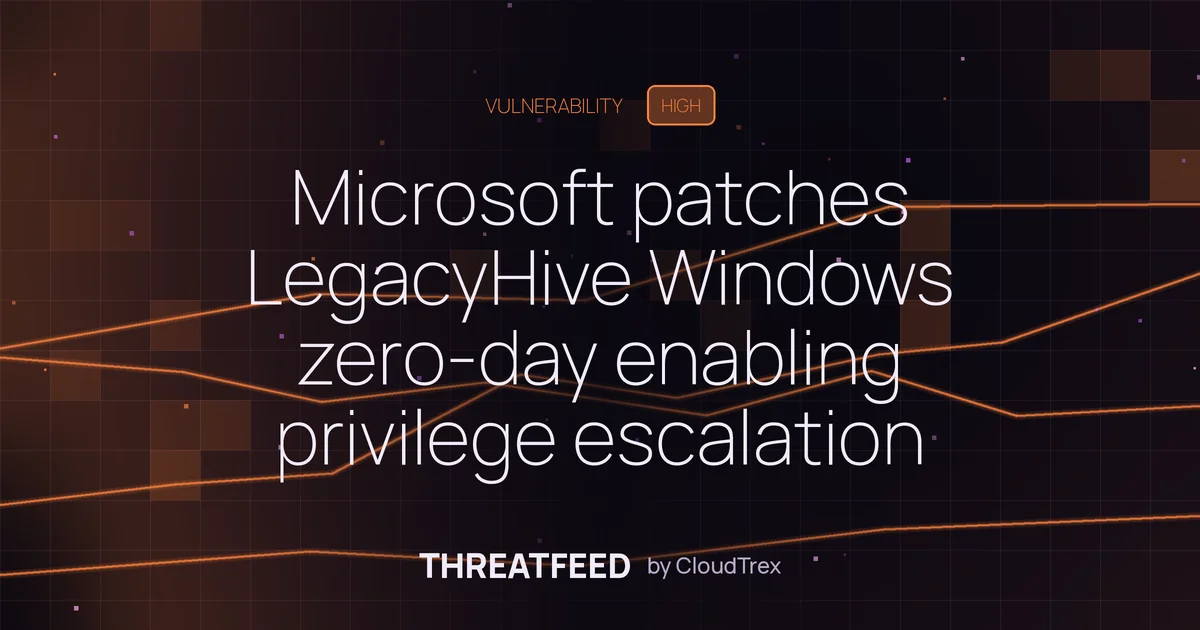 Microsoft patches LegacyHive Windows zero-day granting admin privileges