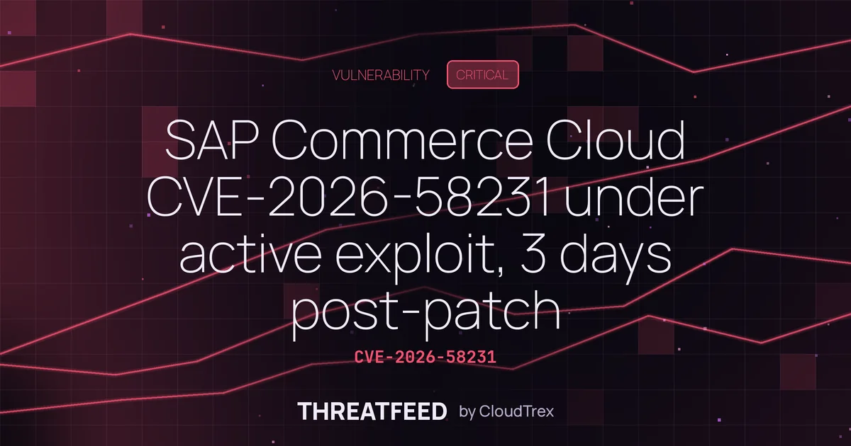 SAP Commerce Cloud CVE-2026-58231 under active exploit, 3 days post-patch