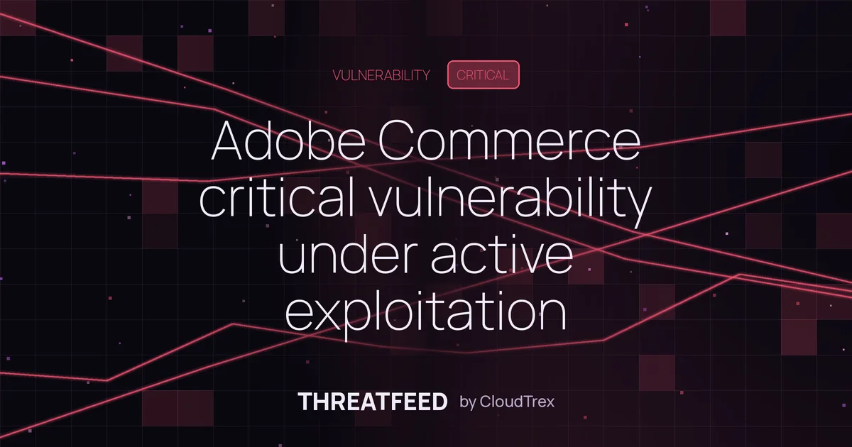 Adobe Commerce critical vulnerability under active exploitation
