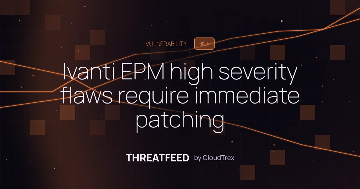 Ivanti EPM high severity flaws require immediate patching