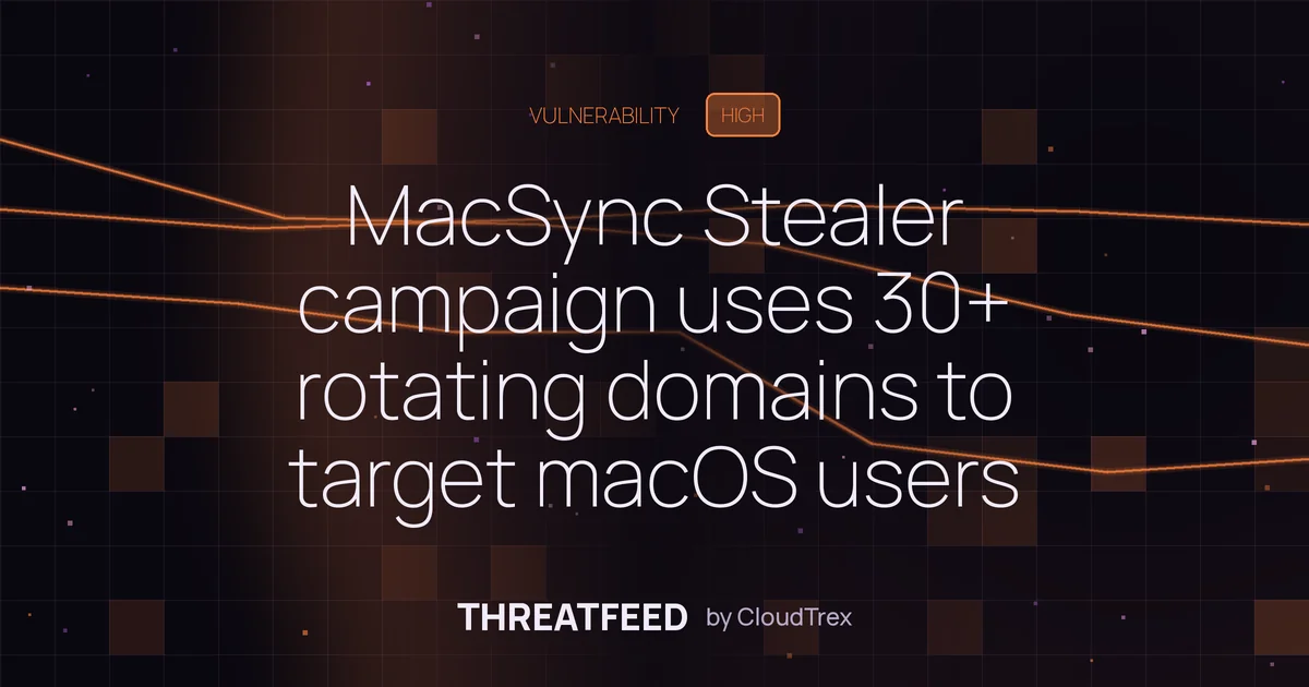 MacSync Stealer campaign uses 30+ rotating domains to target macOS users