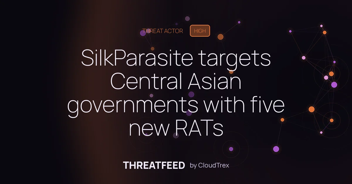 SilkParasite Targets Central Asian Governments with Five New RATs