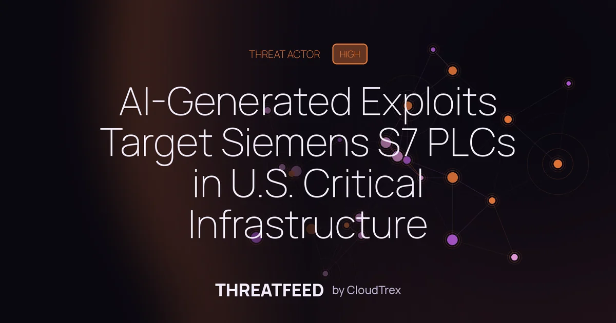 AI-Generated Exploits Target Siemens S7 PLCs in U.S. Critical Infrastructure