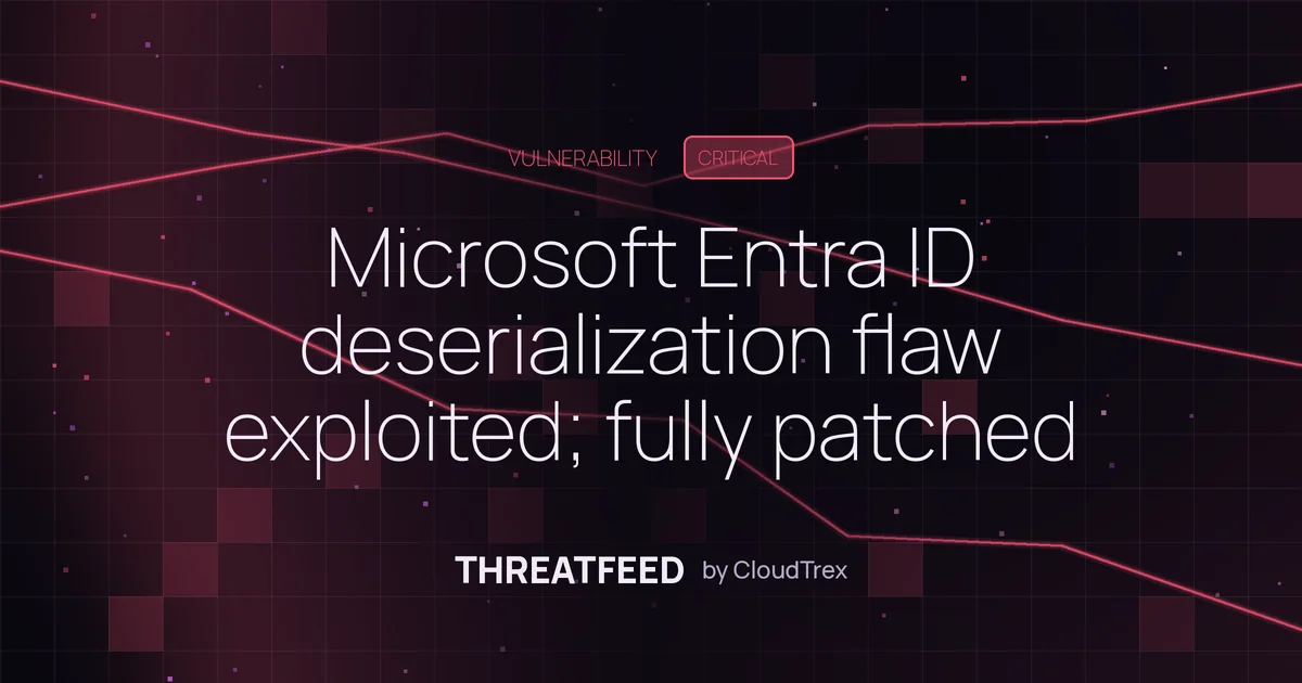 Microsoft Entra ID deserialization flaw exploited; already patched
