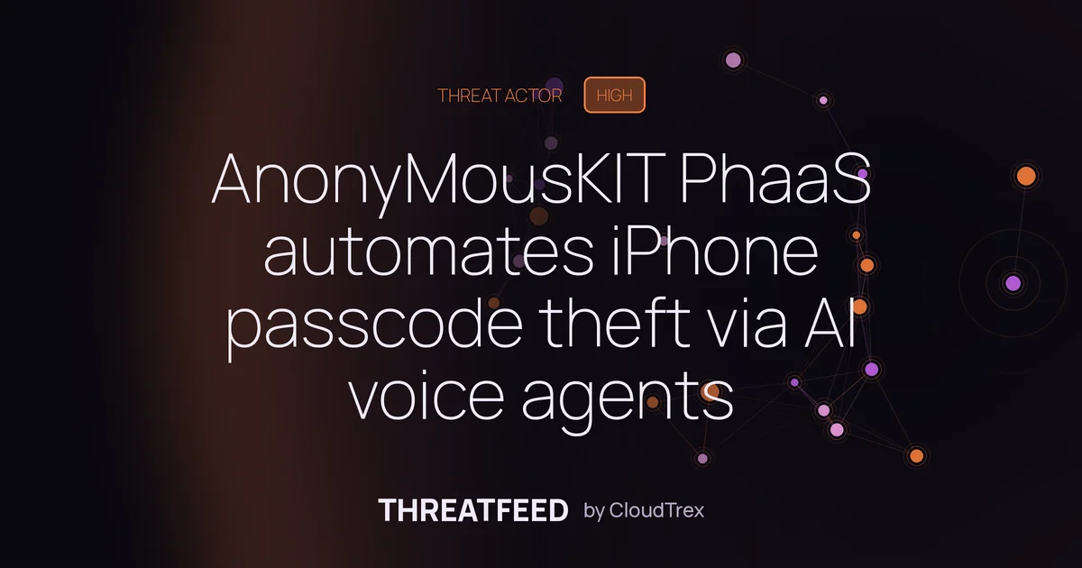 AnonyMousKIT PhaaS automates iPhone passcode theft via voice AI