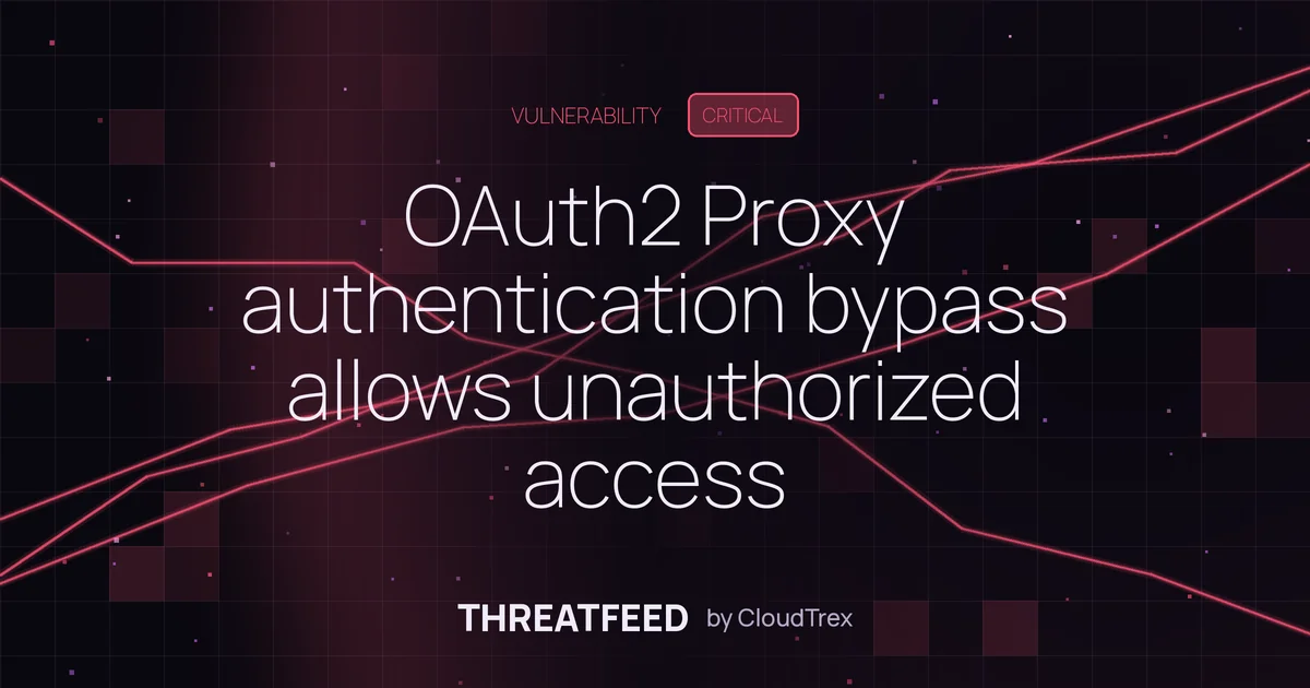 OAuth2 Proxy authentication bypass allows unauthorized access