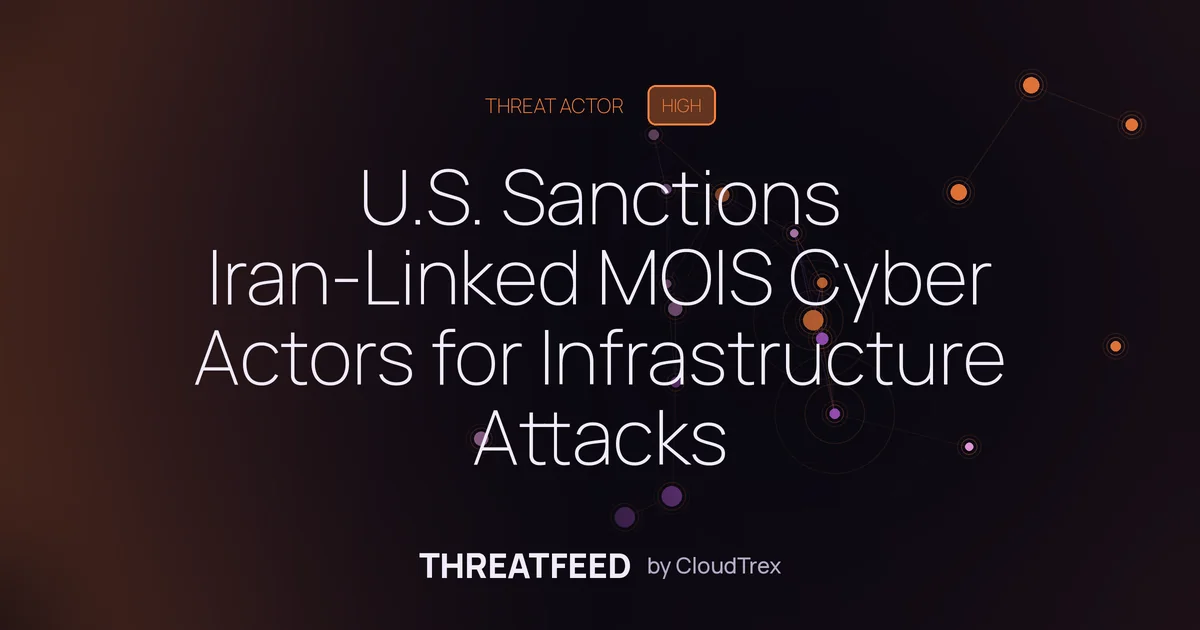 U.S. Sanctions Iran-Linked MOIS Cyber Actors for Infrastructure Attacks