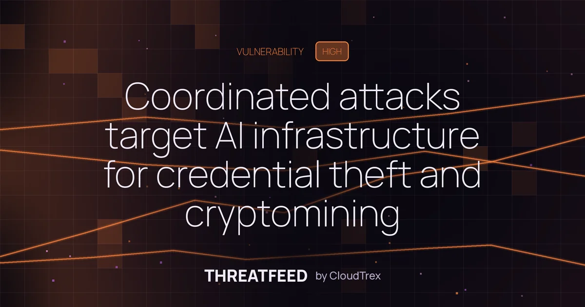 Coordinated attacks target AI infrastructure for credential theft and cryptomining