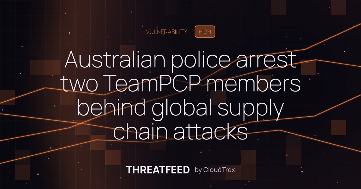Australia arrests two TeamPCP members behind global supply chain attacks