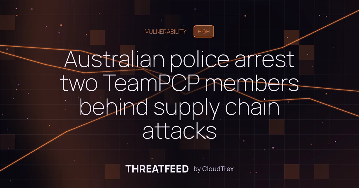 Australian police arrest two TeamPCP members behind supply chain attacks