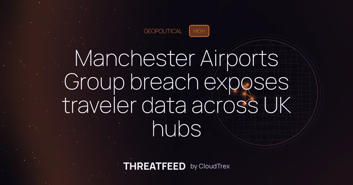 Manchester Airports Group breach exposes traveler data across UK hubs