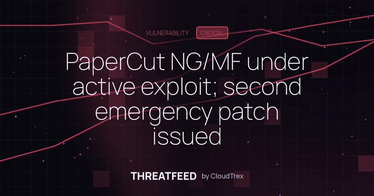 PaperCut NG/MF actively exploited; second emergency patch released