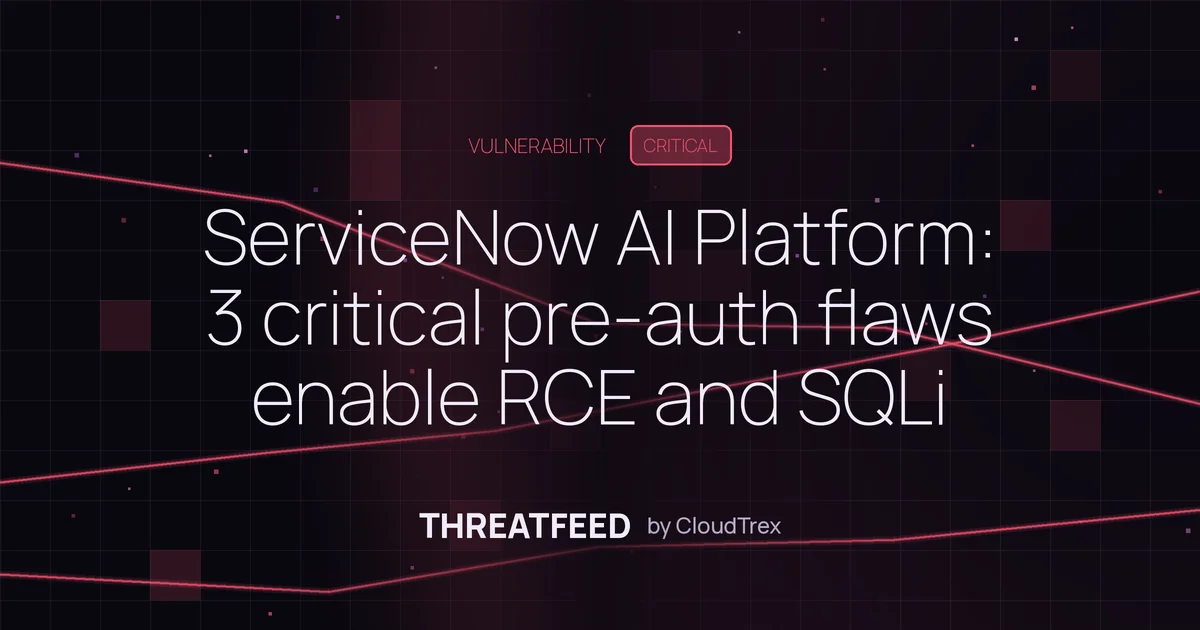 ServiceNow AI Platform: 3 critical unauthenticated flaws patched