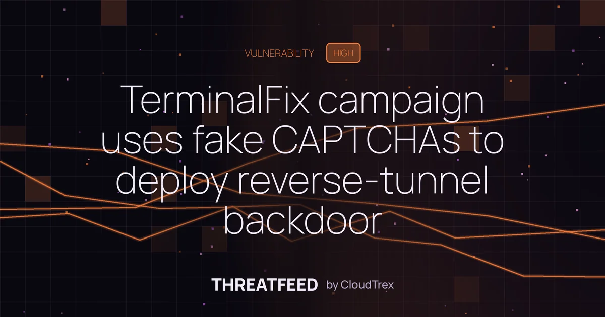 TerminalFix campaign uses fake CAPTCHAs to deploy reverse-tunnel backdoor