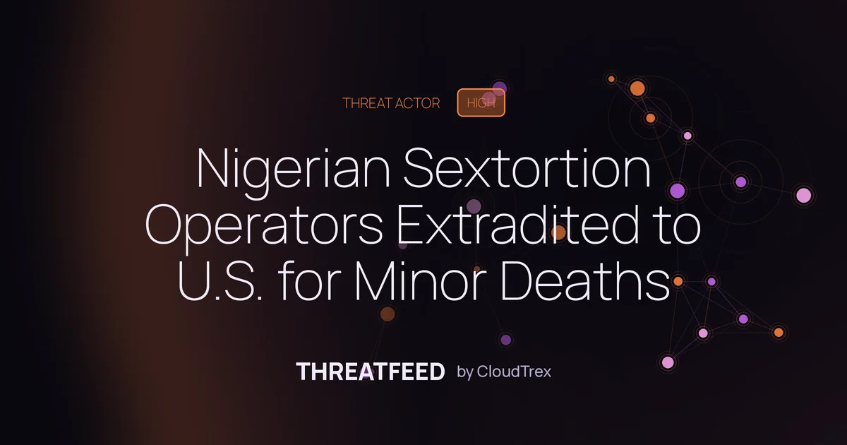 Nigerian Sextortion Operators Extradited to US for Crimes Resulting in Deaths