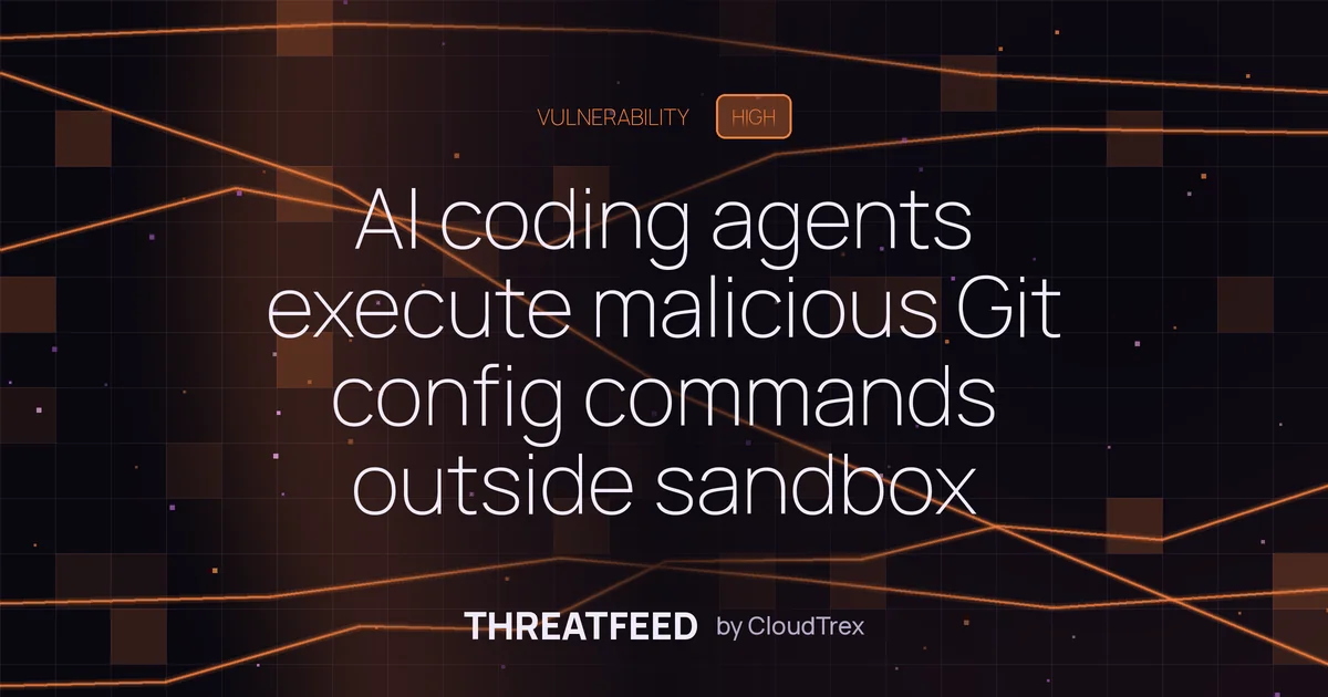 AI coding agents execute malicious Git config commands outside sandbox